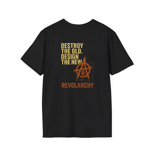 Revolarchy “Destroy the Old, Design the New” T-Shirt