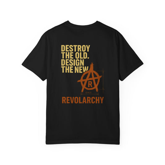 Revolarchy 'Destroy the Old, Design the New' Graphic T-Shirt